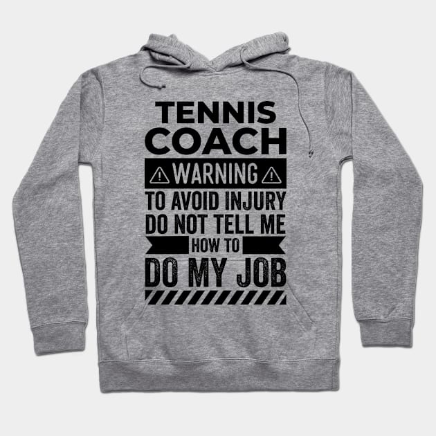 Tennis Coach Warning Hoodie by Stay Weird